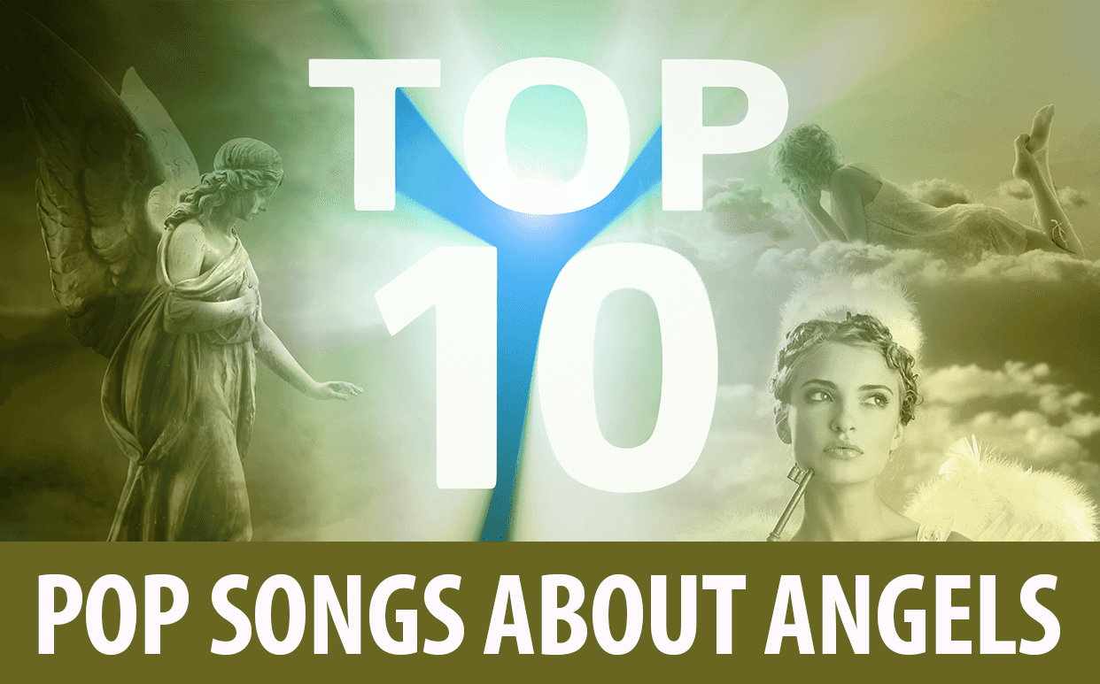 Top 10 Pop Songs About Angels