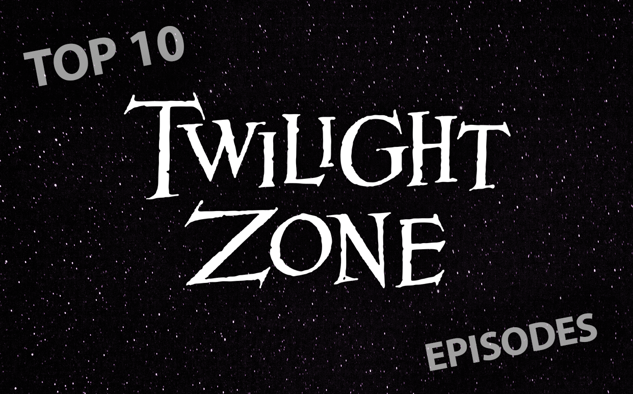 Top Ten Twilight Zone Episodes