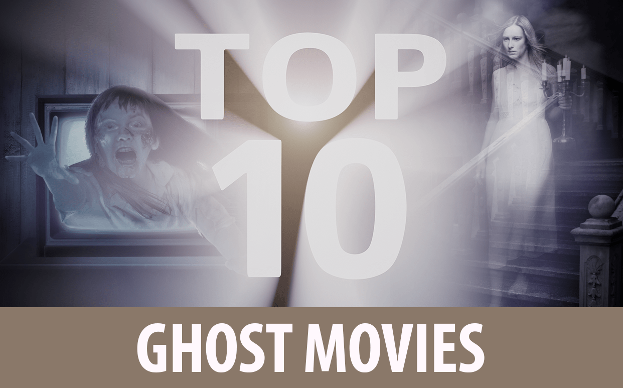 Top 10 Ghost Movies